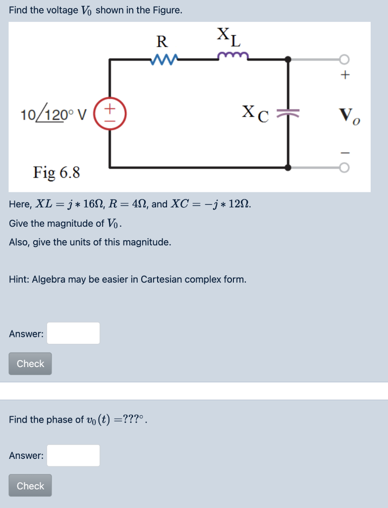 Solved Find the voltage Vo shown in the Figure. R XL + | Chegg.com