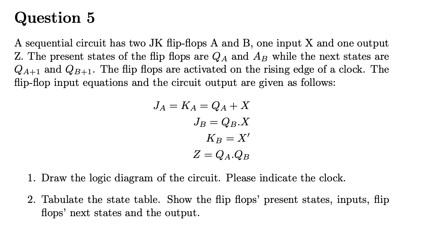 Solved A Sequential Circuit Has Two JK Flip-flops A And B, | Chegg.com