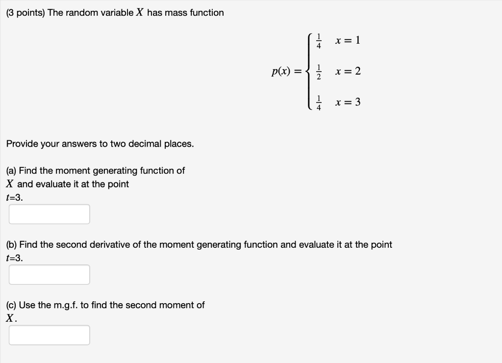 Solved 3 Points The Random Variable X Has Mass Function Chegg Com