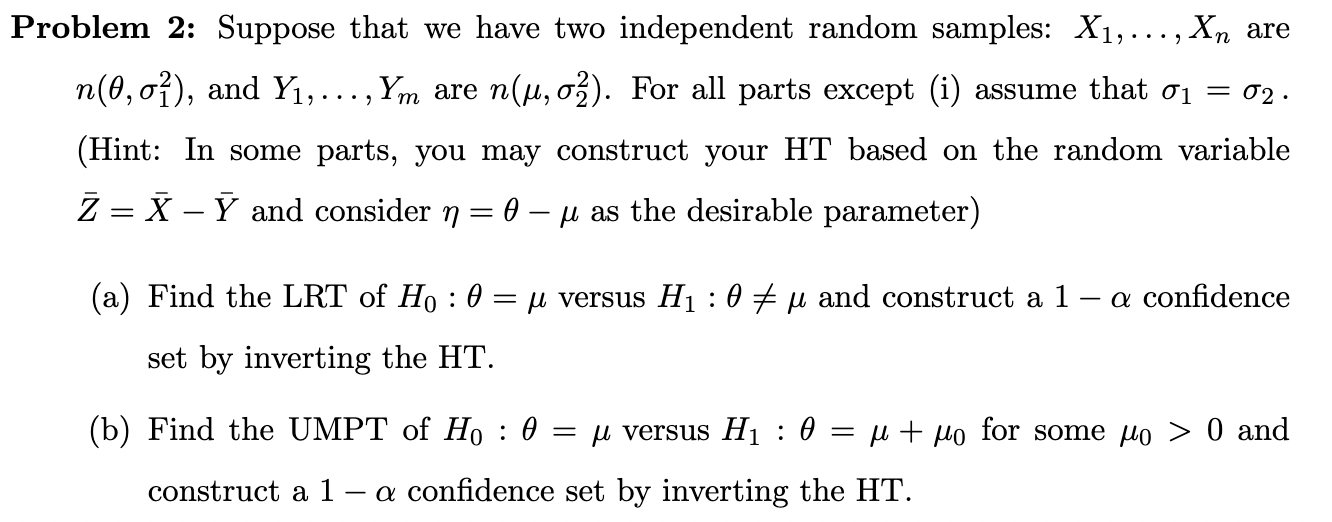 Solved • т Problem 2: Suppose that we have two independent | Chegg.com