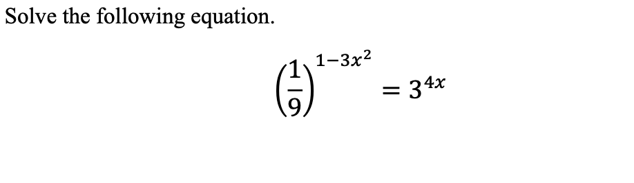 Solved Solve the following equation. 1-3x2 (63) = 34x = 343 | Chegg.com