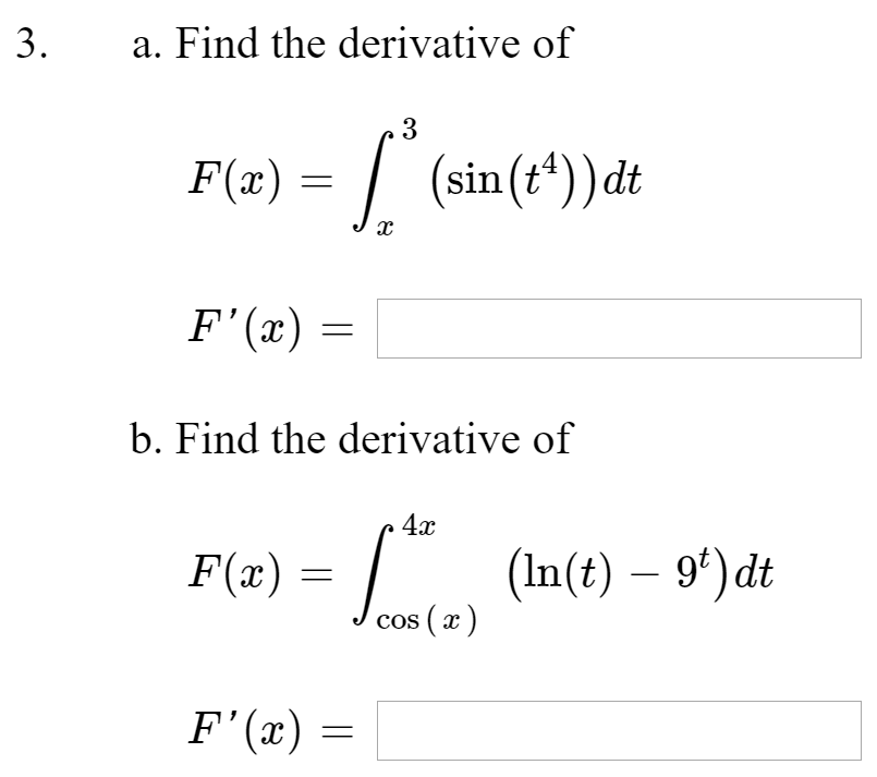 Solved 3 A Find The Derivative Of F X { Sin T“ Dt