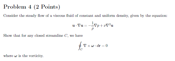 Solved р Problem 4 (2 Points) Consider the steady flow of a | Chegg.com