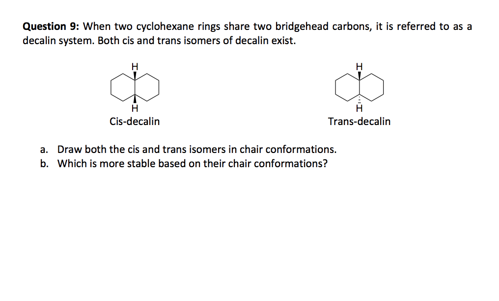 Solved Question 9: When two cyclohexane rings share two | Chegg.com
