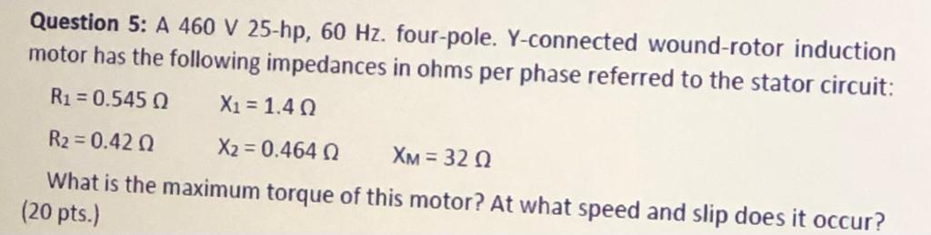 Solved Question 5: A 460 V 25-hp, 60 Hz. four-pole. | Chegg.com