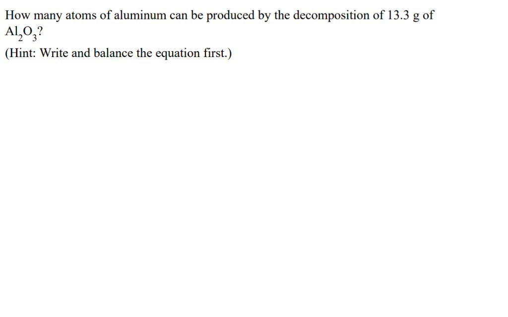 Solved How many atoms of aluminum can be produced by the | Chegg.com