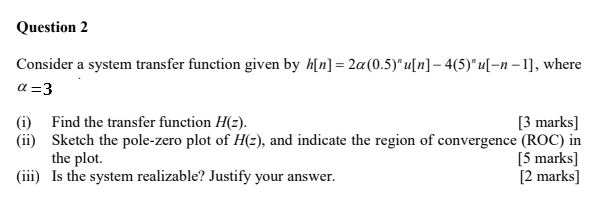 Solved Question 2 Consider a system transfer function given | Chegg.com
