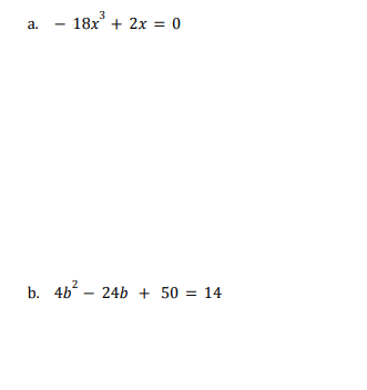 Solved 3 a. 18x + 2x = 0 b. 462 – 24b + 50 = 14 | Chegg.com