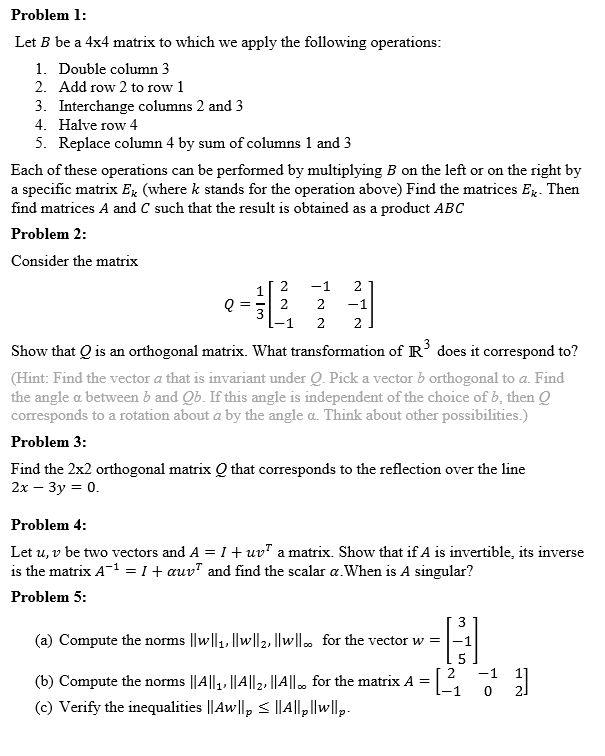 Solved Problem1 Let B be a 4x4 matrix to which we apply the | Chegg.com