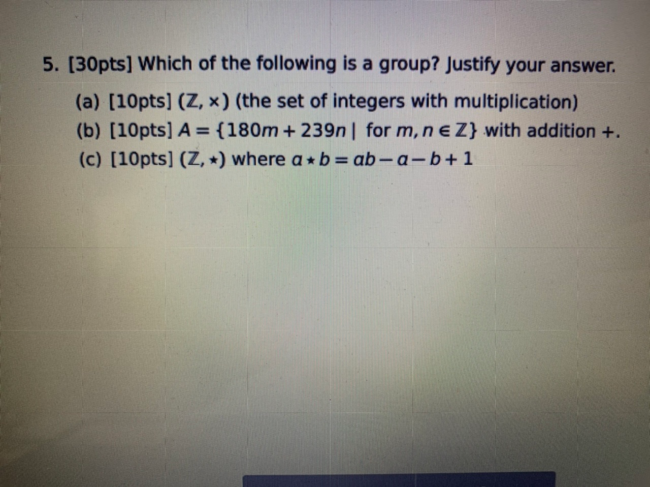 Solved 5. (30pts] Which of the following is a group? Justify | Chegg.com