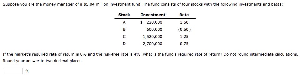 Solved Suppose you are the money manager of a $5.04 million | Chegg.com