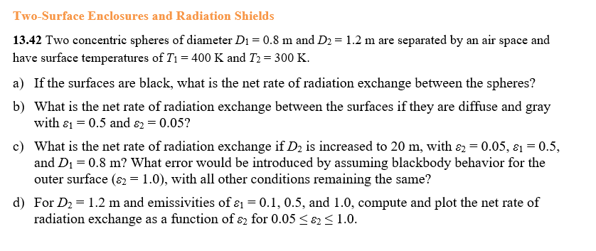 Solved Two-Surface Enclosures and Radiation Shields 13.42 | Chegg.com