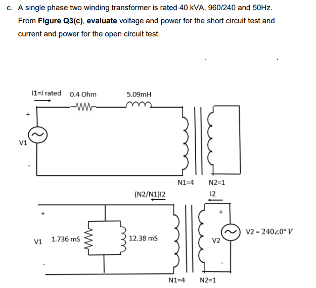 Solved C. A Single Phase Two Winding Transformer Is Rated 40 | Chegg.com