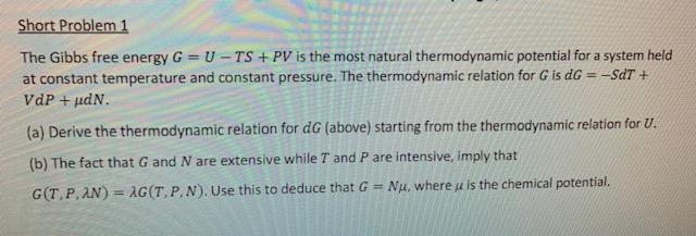 Solved Short Problem 1 The Gibbs free energy G = U-TS + PV | Chegg.com