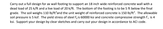 Solved Carry out a full design for ax wall footing to | Chegg.com