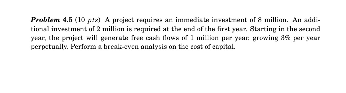 Solved Problem 4.5 (10 pts) A project requires an immediate | Chegg.com