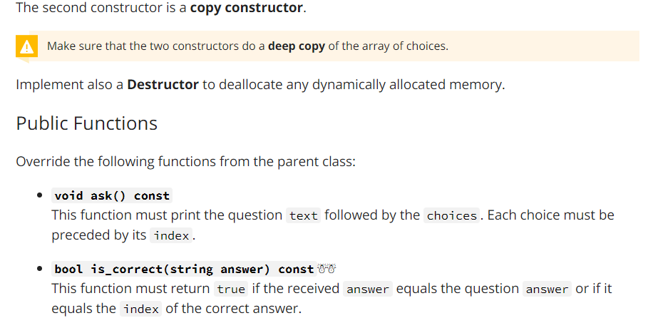 The second constructor is a copy constructor. A Make sure that the two constructors do a deep copy of the array of choices. I