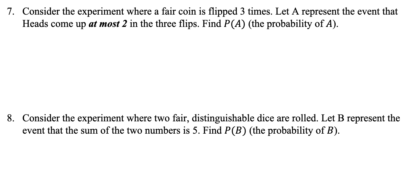 Solved 7. Consider the experiment where a fair coin is | Chegg.com