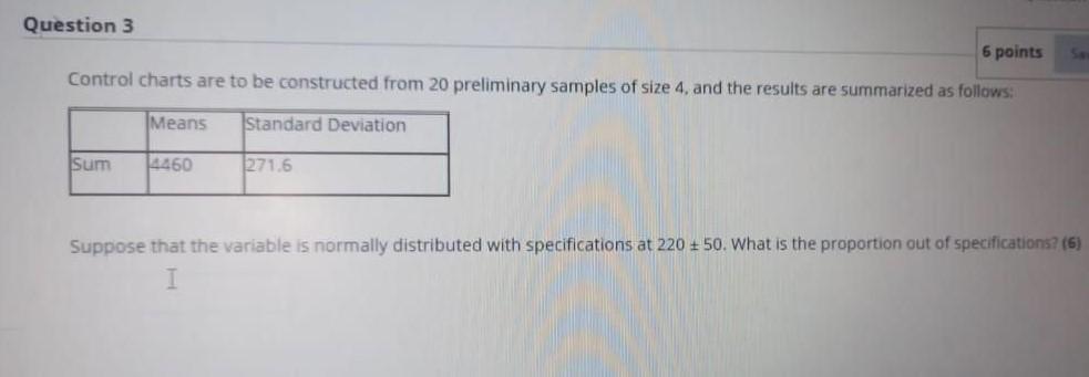 Solved Question 3 6 points 5 Control charts are to be | Chegg.com