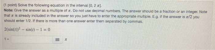 Solved (1 point) Solve the following equation in the | Chegg.com