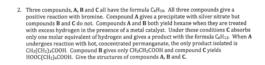 Solved 2. Three compounds, A,B and C all have the formula | Chegg.com