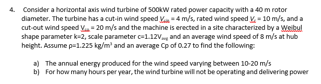 Solved Consider a horizontal axis wind turbine of 500 kW | Chegg.com
