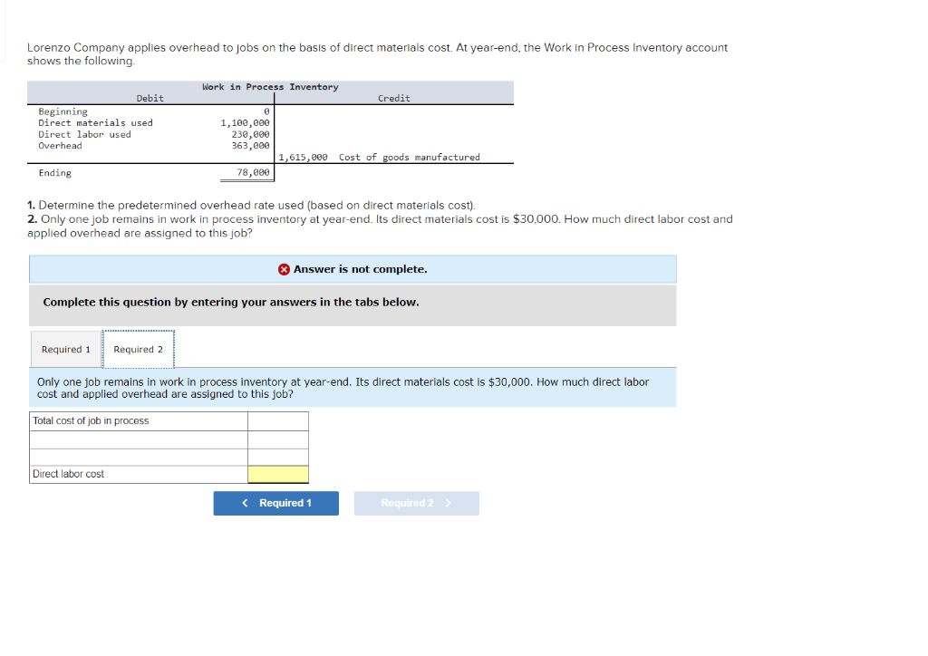 Solved Lorenzo Company applies overhead to jobs on the basis
