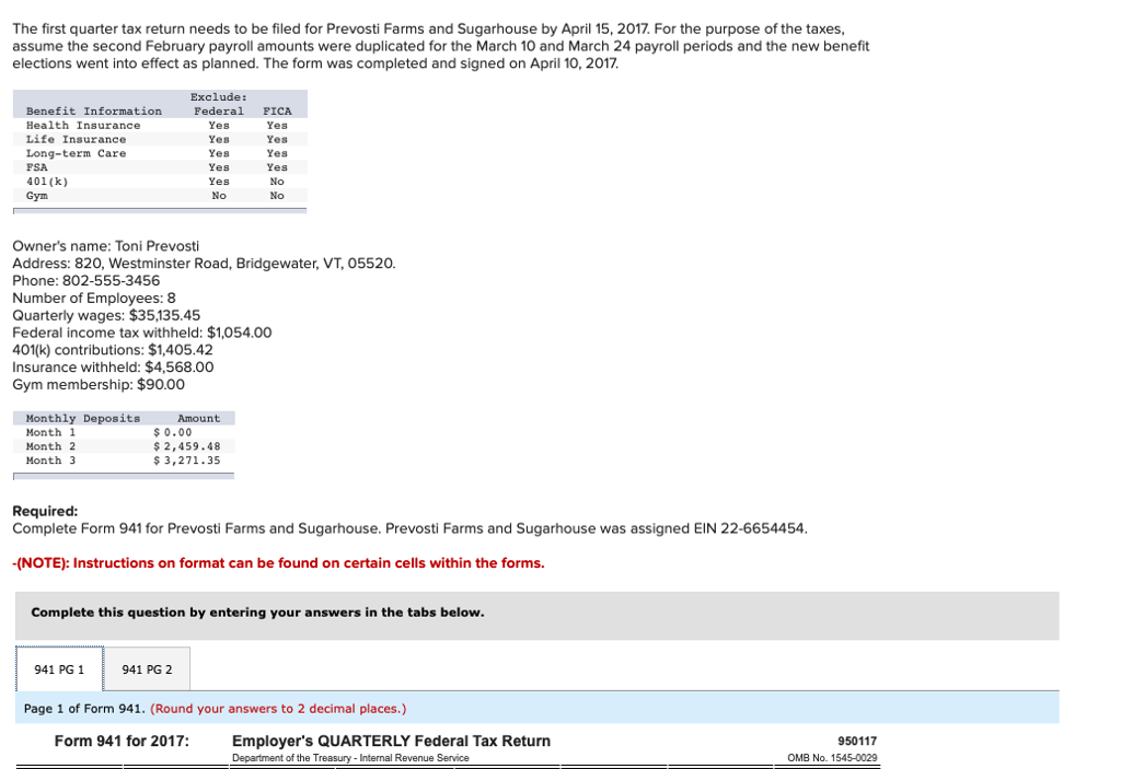 Solved The first quarter tax return needs to be filed for