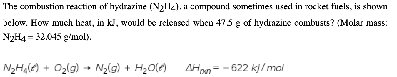 Solved The combustion reaction of hydrazine (N2H4), a | Chegg.com