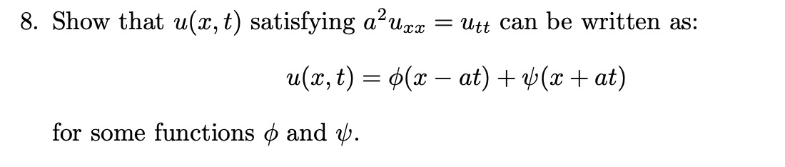 Solved 8. Show that u(x, t) satisfying a Uxx = Utt can be | Chegg.com