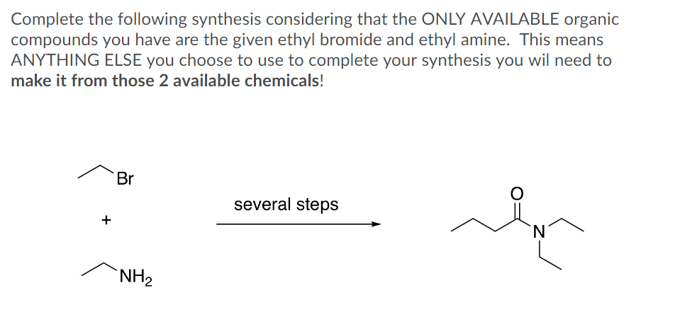 Solved Complete The Following Synthesis Considering That The | Chegg.com