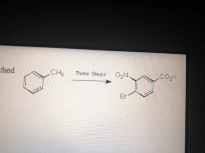 Solved ched CH Three Steps O2N CO2H Br | Chegg.com
