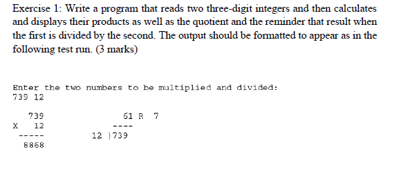 Solved Exercise 1: Write a program that reads two | Chegg.com