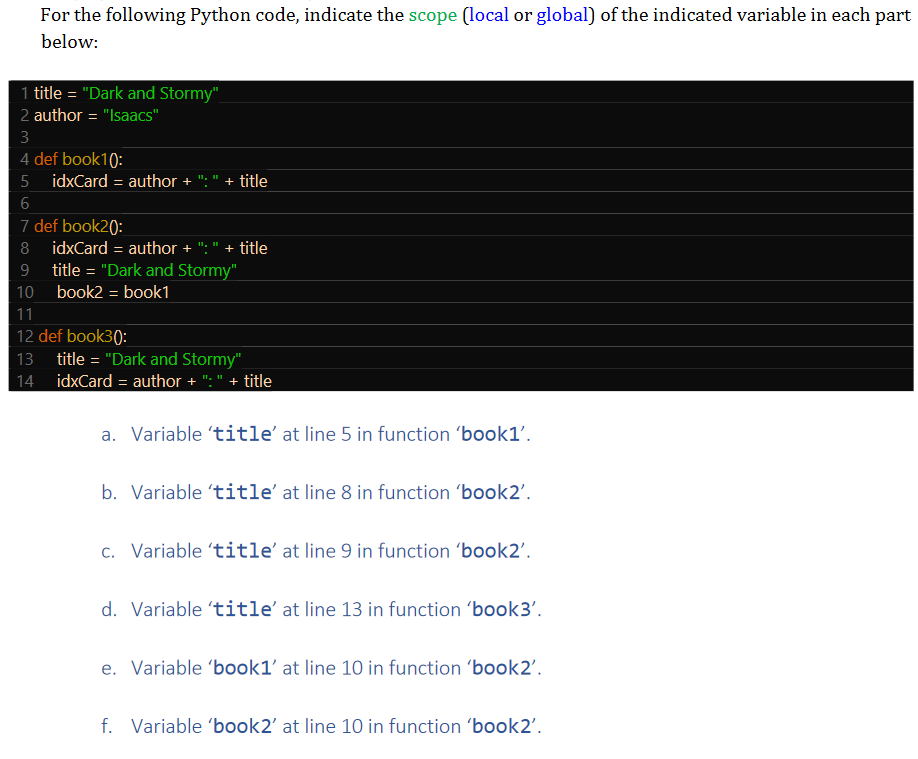 Solved For the following Python code, indicate the scope | Chegg.com