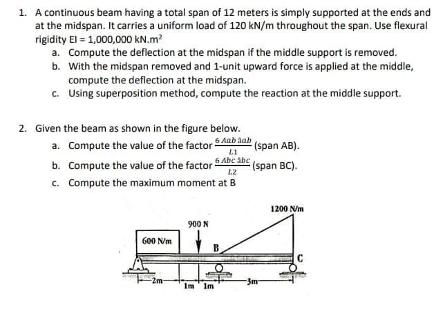 Solved 1. A continuous beam having a total span of 12 meters | Chegg.com