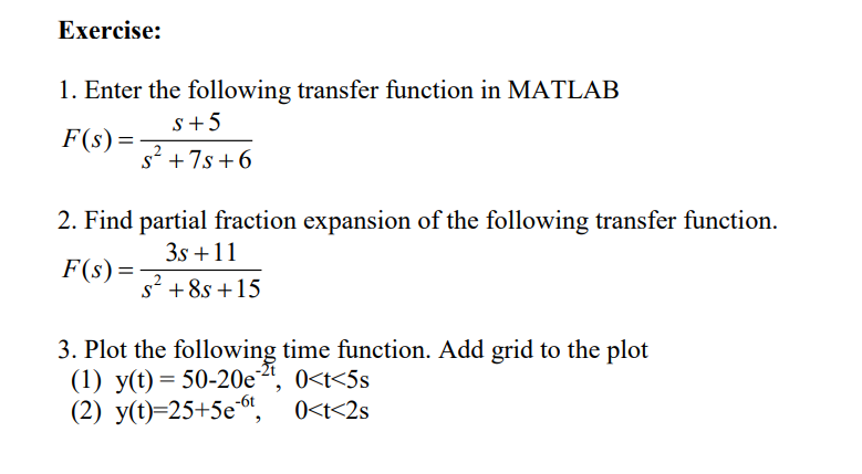 Solved 1. Enter the following transfer function in MATLAB | Chegg.com