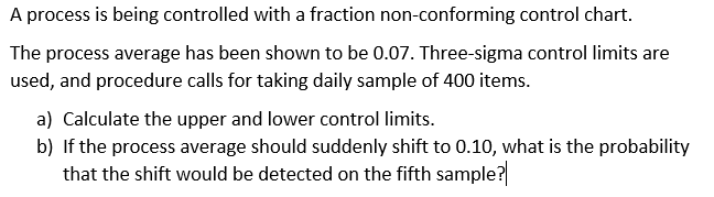 Solved A process is being controlled with a fraction | Chegg.com