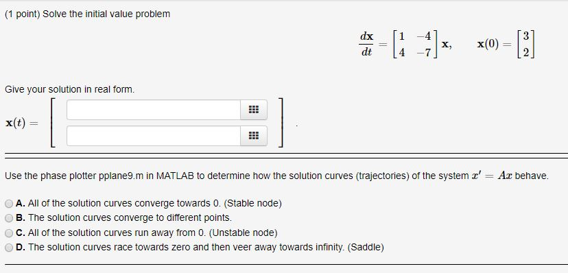 Solved (1 point) Solve the initial value problem Give your | Chegg.com