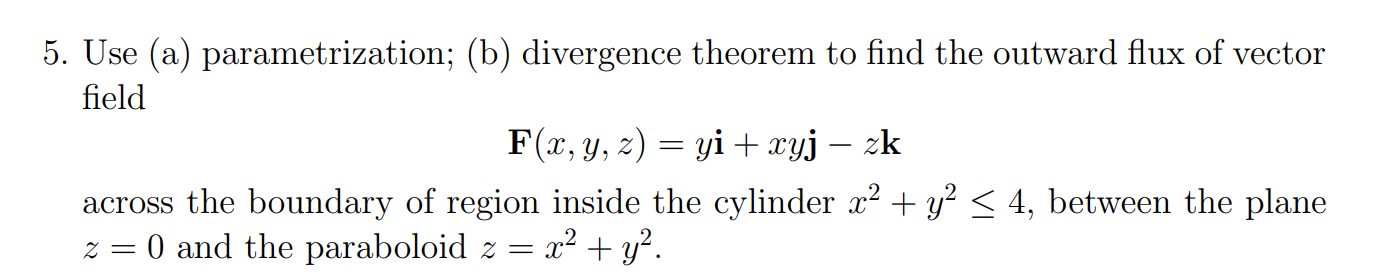 Solved Use (a) Parametrization; (b) Divergence Theorem To | Chegg.com