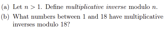 Solved (a) Let n > 1. Define multiplicative inverse modulo | Chegg.com