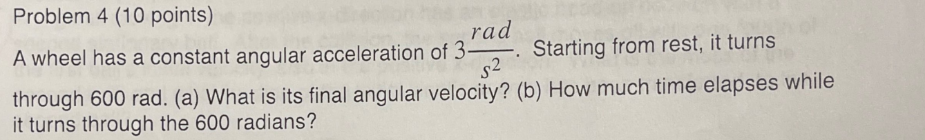 Solved Problem 4 (10 points) A wheel has a constant angular | Chegg.com