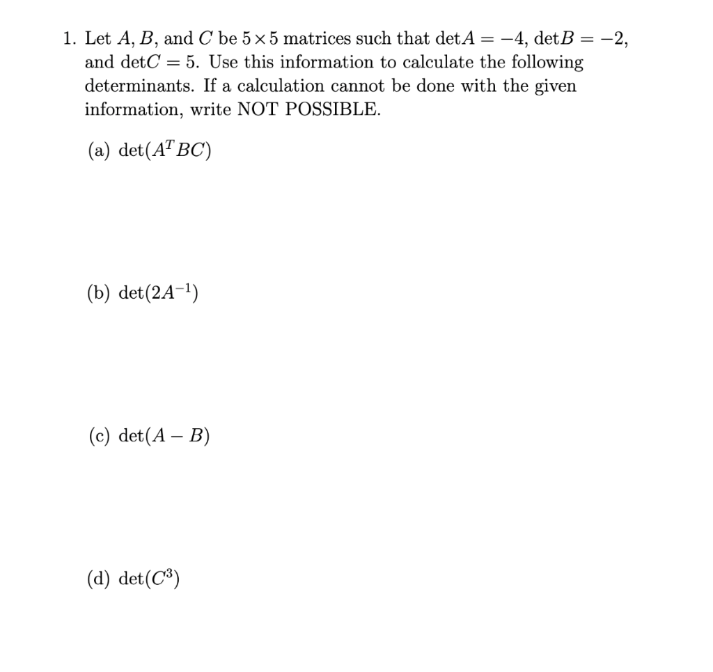 Solved 1. Let A,B, And C Be 5×5 Matrices Such That | Chegg.com