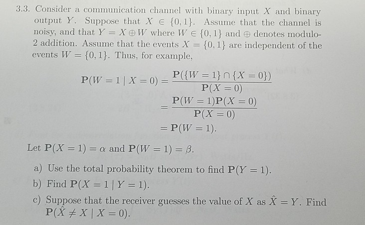 Solved 3.3. Consider a communication channel with binary | Chegg.com