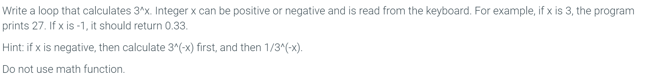 Solved Write a loop that calculates 3^x. Integer x can be | Chegg.com