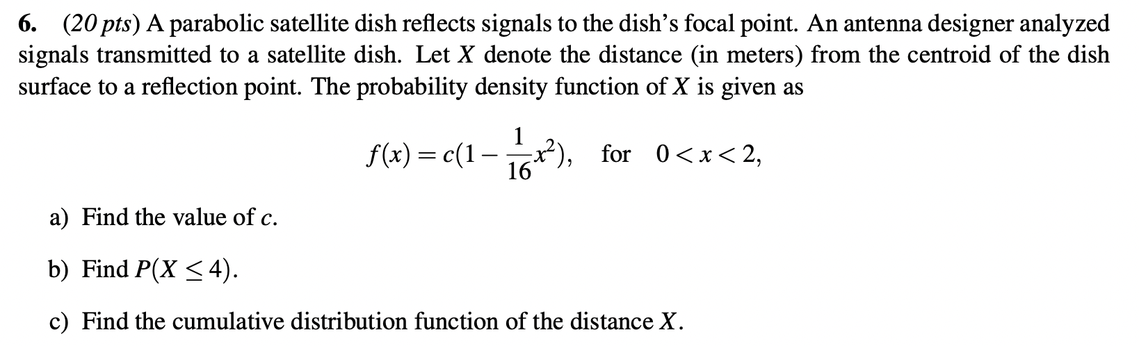 Solved 6. (20 pts) A parabolic satellite dish reflects | Chegg.com