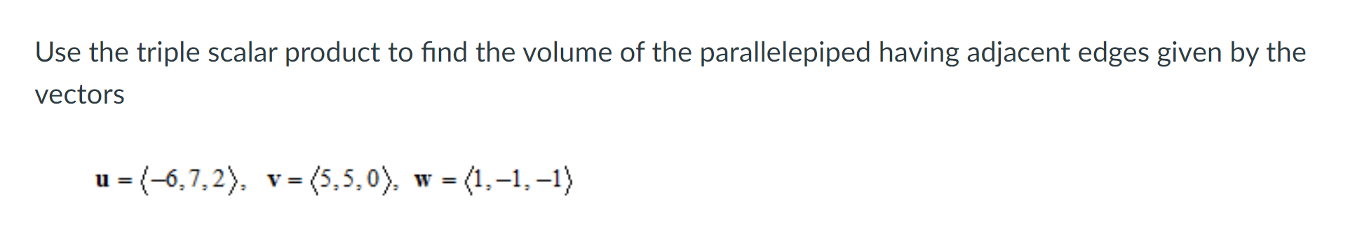 Solved Use the triple scalar product to find the volume of | Chegg.com