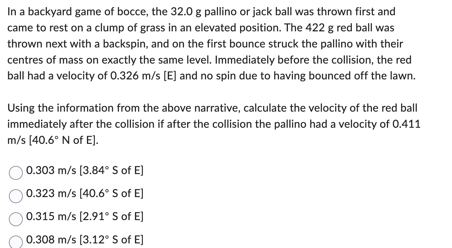 Solved In a backyard game of bocce, the 32.0 g pallino or
