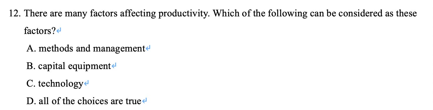 Solved 12. There are many factors affecting productivity. | Chegg.com