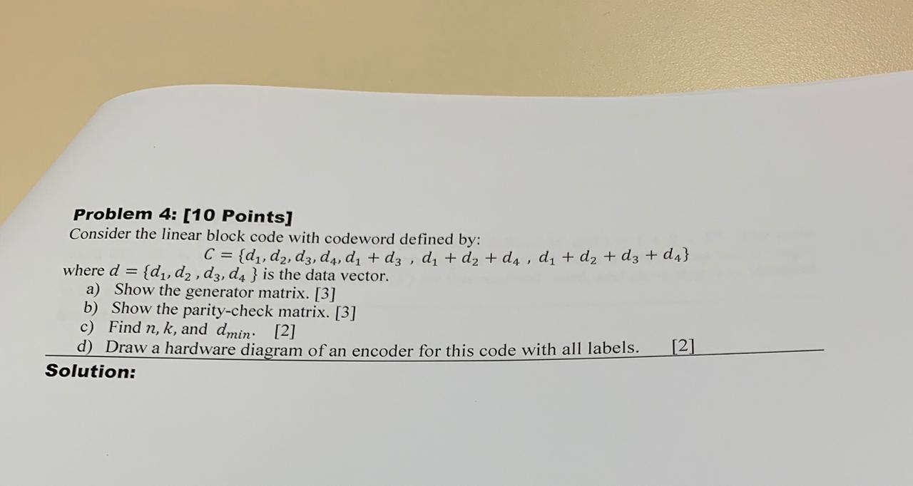 Problem 4: [10 Points] Consider the linear block code | Chegg.com