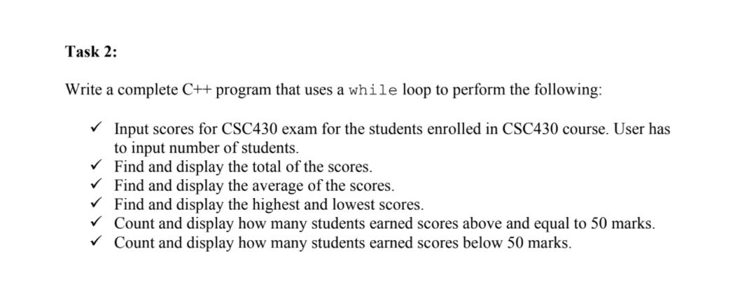 Solved Task 2: Write a complete C++ program that uses a | Chegg.com